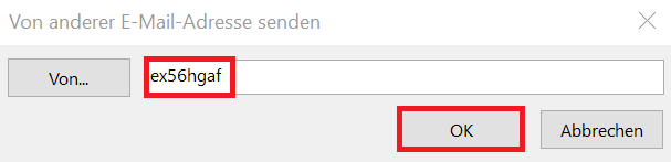 Das Bild zeigt, dass Sie im Fenster "Von anderer E-Mail-Adresse absenden" den entsprechenden Wert eingeben können und dann mit "OK" bestätigen sollen.